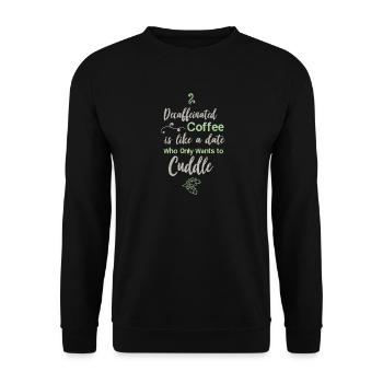 Decaf Kaffee Barista Café Bedienung Witz Geschenk - Unisex Pullover - Schwarz - Vorne - Alina (178cm) & Michal (187cm)