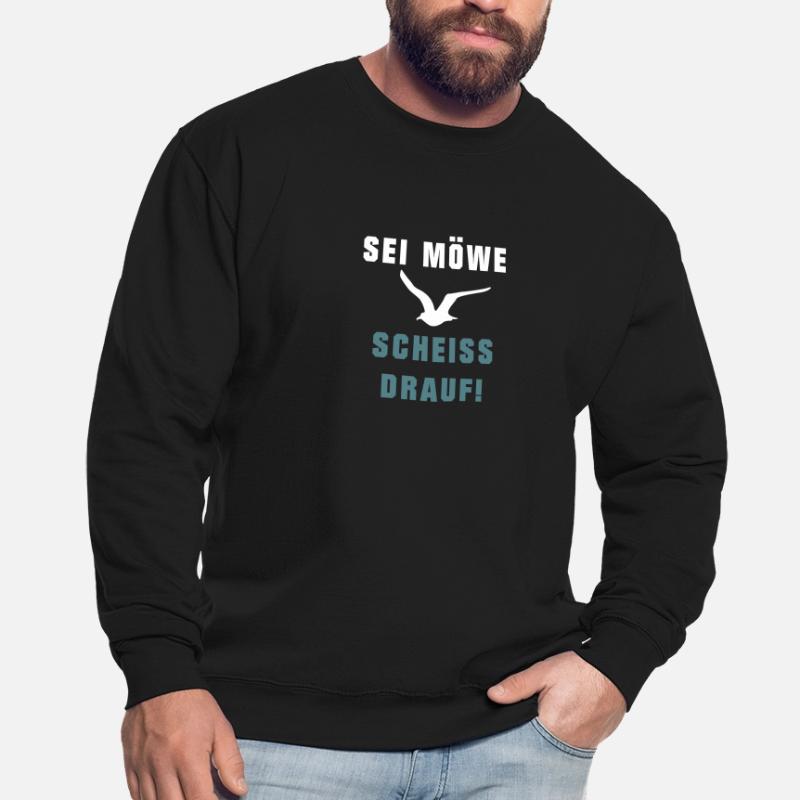 Sei Möwe, Scheiss drauf! Spruch oder Geschenkidee Unisex Pullover
