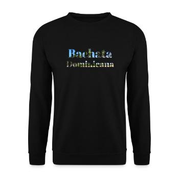 Bachata Dominicana gift dance Latinos Latina - Unisex Sweatshirt - black - Front - Alina (178cm) & Michal (187cm)