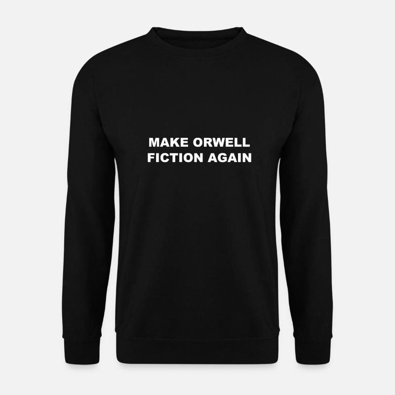 Make Orwell Fiction again - Unisex Pullover - Schwarz
