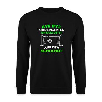 Bye bye Kindergarten, ich kicke jetzt auf Schulhof - Unisex Pullover - Schwarz - Vorne - Alina (178cm) & Michal (187cm)