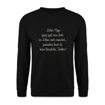 Lieber Papa lustiger Spruch hübsche Tochter Vater - Unisex Pullover - Schwarz - Vorne - Alina (178cm) & Michal (187cm)