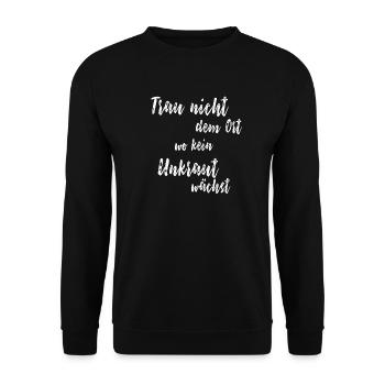 Trau nicht dem Ort wo kein Unkraut wächst - Unisex Pullover - Schwarz - Vorne - Alina (178cm) & Michal (187cm)