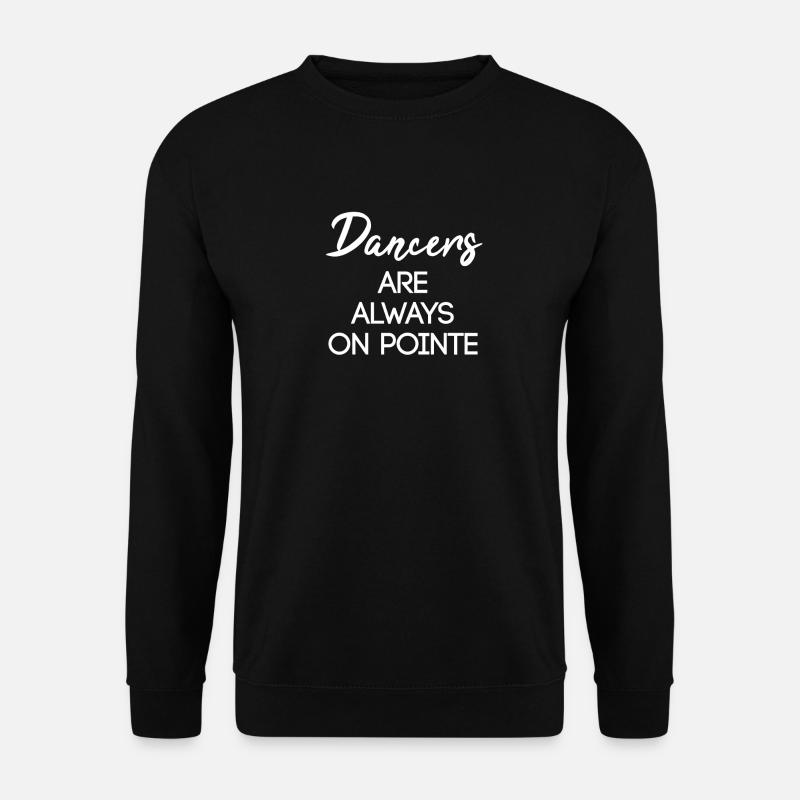 dancers always on pointe white - Unisex Pullover - Schwarz