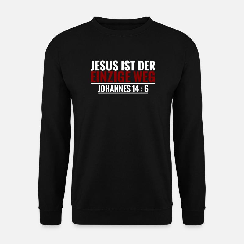 Jesus ist der einzige Weg Bibelvers Christlich - Unisex Pullover - Schwarz