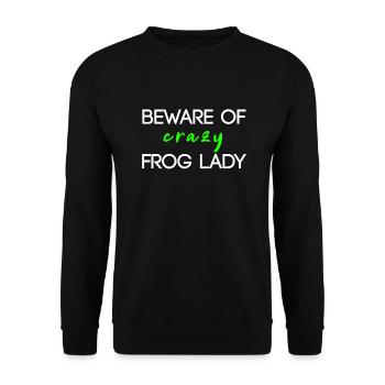 beware of crazy frog lady - Unisex Sweatshirt - black - Front - Alina (178cm) & Michal (187cm)