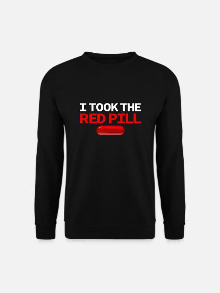 I TOOK THE RED PILL - Unisex Pullover - Schwarz