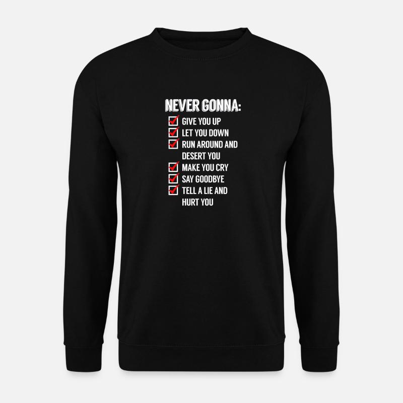 Never give you up - Unisex Pullover - Schwarz