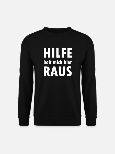 HILFE HOLT MICH HIER RAUS - Unisex Pullover - Schwarz