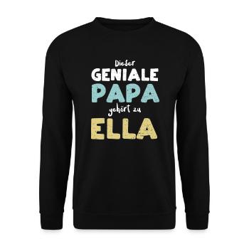 Dieser Geniale Papa Gehört Zu Ella - Unisex Pullover - Schwarz - Vorne - Alina (178cm) & Michal (187cm)
