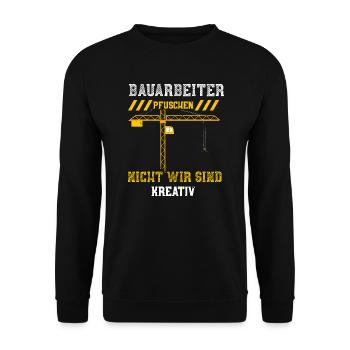 Bauarbeiter Pfuschen Nicht Wir S... - Unisex Pullover - Schwarz - Vorne - Alina (178cm) & Michal (187cm)
