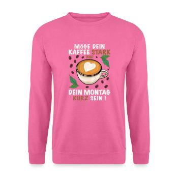 Kaffee trinken morgens - Unisex Pullover - Pink - Vorne