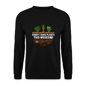Lustiger Gärtner Spruch Sorry i have Plants - Unisex Pullover - Schwarz - Vorne - Alina (178cm) & Michal (187cm)