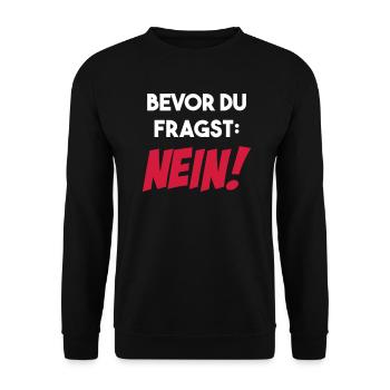 Bevor du fragst NEIN lustig Sprüche Geschenk - Unisex Pullover - Schwarz - Vorne - Alina (178cm) & Michal (187cm)