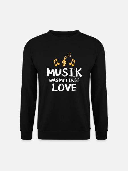 music was my first love - Unisex Pullover - Schwarz
