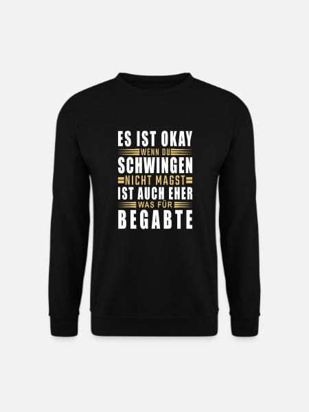 Es ist ok wenn Du Schwingen nicht magst - Unisex Pullover - Schwarz