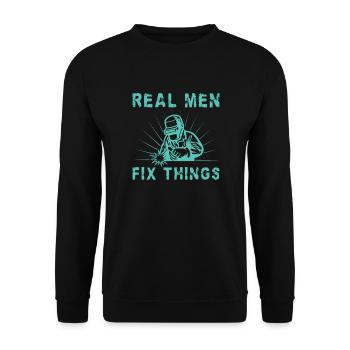 Real Men Fix Things - Welding Gifts - Unisex Pullover - Schwarz - Vorne - Alina (178cm) & Michal (187cm)