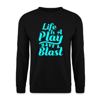 Musical Theatre Life Is A Play Have A Blast Actor - Unisex Sweatshirt - black - Front - Alina (178cm) & Michal (187cm)