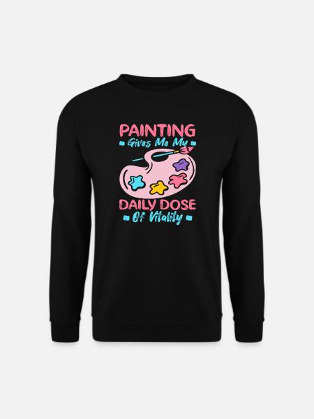 Artist Painter Graphic Painting My Daily Dose Art - Unisex Pullover - Schwarz