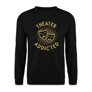 Musical Theatre Addicted Theater Gift - Unisex Sweatshirt - black - Front - Alina (178cm) & Michal (187cm)