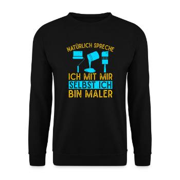 Malermeister Spreche Mit mir Selbst Maler Idee - Unisex Pullover - Schwarz - Vorne - Alina (178cm) & Michal (187cm)