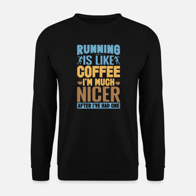 Running Is Like Coffee Marathon Runner - Unisex Pullover - Schwarz