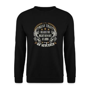 Muay Thai parce que vous pourriez manquer de munitions - Sweat-shirt Unisexe - noir - Devant - Alina (178cm) & Michal (187cm)