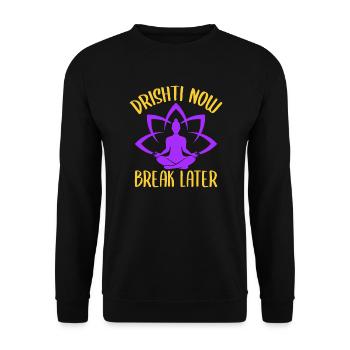 Yoga Drishti Now Break Later Funny Yoga - Unisex Pullover - Schwarz - Vorne - Alina (178cm) & Michal (187cm)
