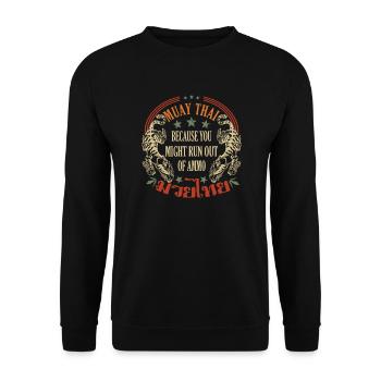 Muay Thai parce que vous pourriez manquer de munitions - Sweat-shirt Unisexe - noir - Devant - Alina (178cm) & Michal (187cm)