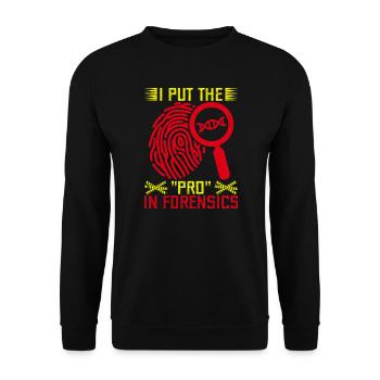 Forensic Science Major Put The Pro In Forensics - Unisex Sweatshirt - black - Front - Alina (178cm) & Michal (187cm)
