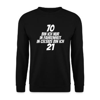70 Geburtstag Bin ich nur in Fahrenheit w - Unisex Pullover - Schwarz - Vorne - Alina (178cm) & Michal (187cm)