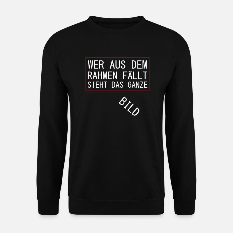 Spruch Individualismus aus dem Rahmen fallen Motto - Unisex Pullover - Schwarz