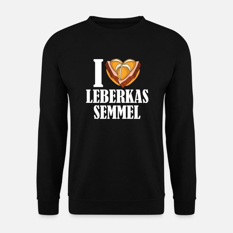 I love Leberkas Semmel Spruch - Unisex Pullover - Schwarz