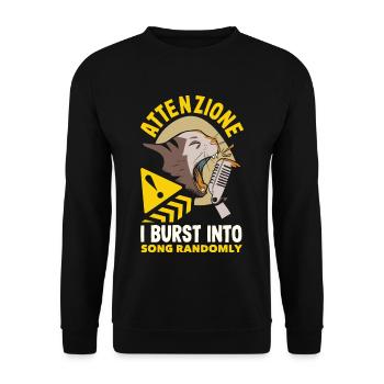 Attenzione I Burst Into Song Randomly Humor - Unisex Pullover - Schwarz - Vorne - Alina (178cm) & Michal (187cm)