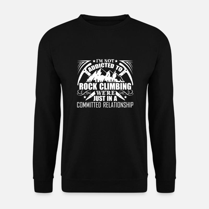 Rock Climbing Addicted To Rock Climbing - Unisex Sweatshirt - black