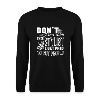 Hair Stylist Do not Mess With Hair Stylist - Unisex Sweatshirt - black - Front - Alina (178cm) & Michal (187cm)