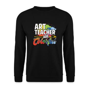 Art Teachers Are Colorful - Unisex Sweatshirt - black - Front - Alina (178cm) & Michal (187cm)