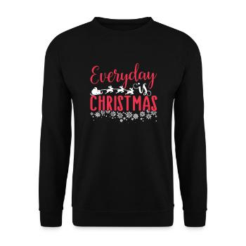 Christmas Everyday Is Christmas - Unisex Sweatshirt - black - Front - Alina (178cm) & Michal (187cm)