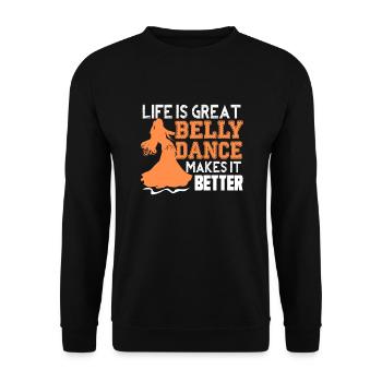 Belly Dance Makes Life Better - Unisex Sweatshirt - black - Front - Alina (178cm) & Michal (187cm)
