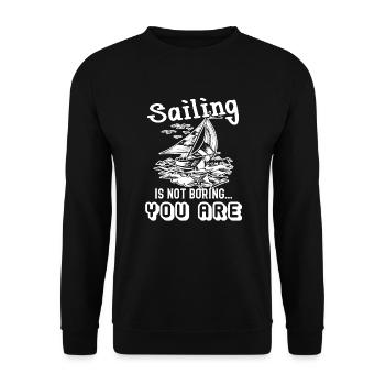 Sailing Is Not Boring - Unisex Sweatshirt - black - Front - Alina (178cm) & Michal (187cm)