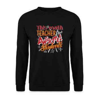 This Math Teacher Has Awesome Students - Unisex Sweatshirt - black - Front - Alina (178cm) & Michal (187cm)