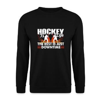 Hockey Is Life The Rest Is Just Downtime - Unisex Sweatshirt - black - Front - Alina (178cm) & Michal (187cm)