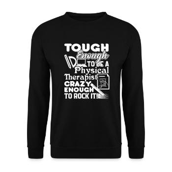 Tough Enough To Be A Physical Therapist - Unisex Sweatshirt - black - Front - Alina (178cm) & Michal (187cm)