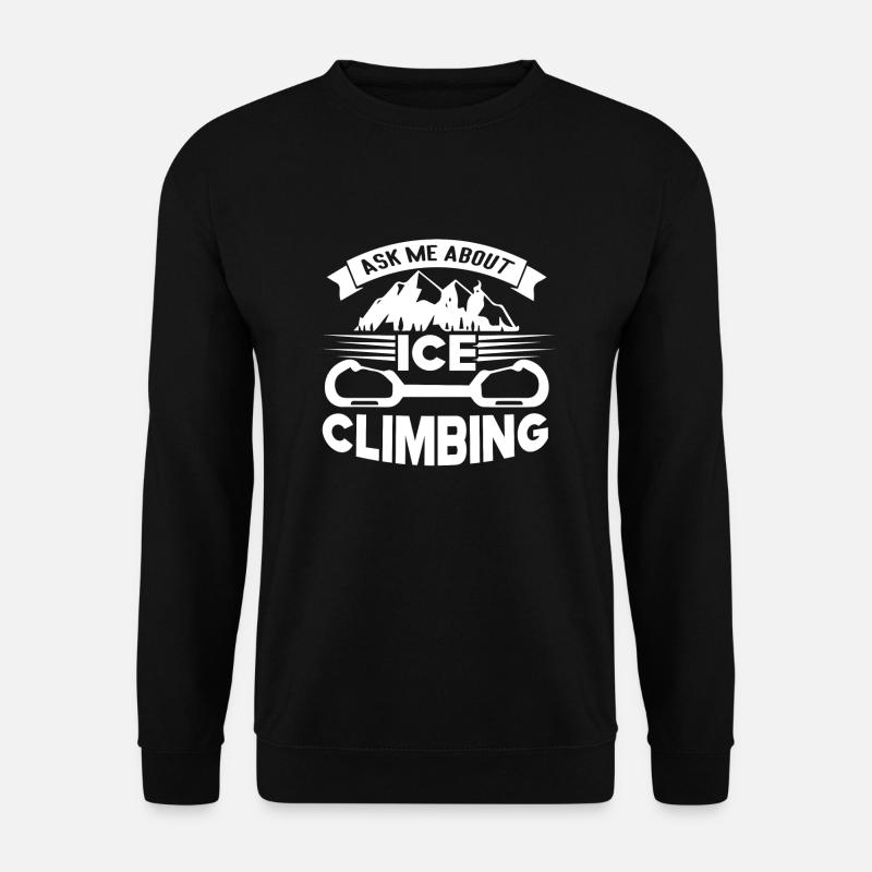 Ask Me About Climbing - Unisex Sweatshirt - black