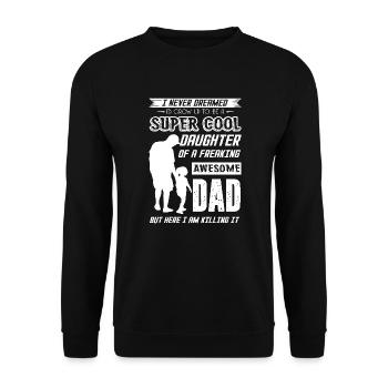 Daughter Super Cool Daughter Awesome Dad - Unisex Sweatshirt - black - Front - Alina (178cm) & Michal (187cm)
