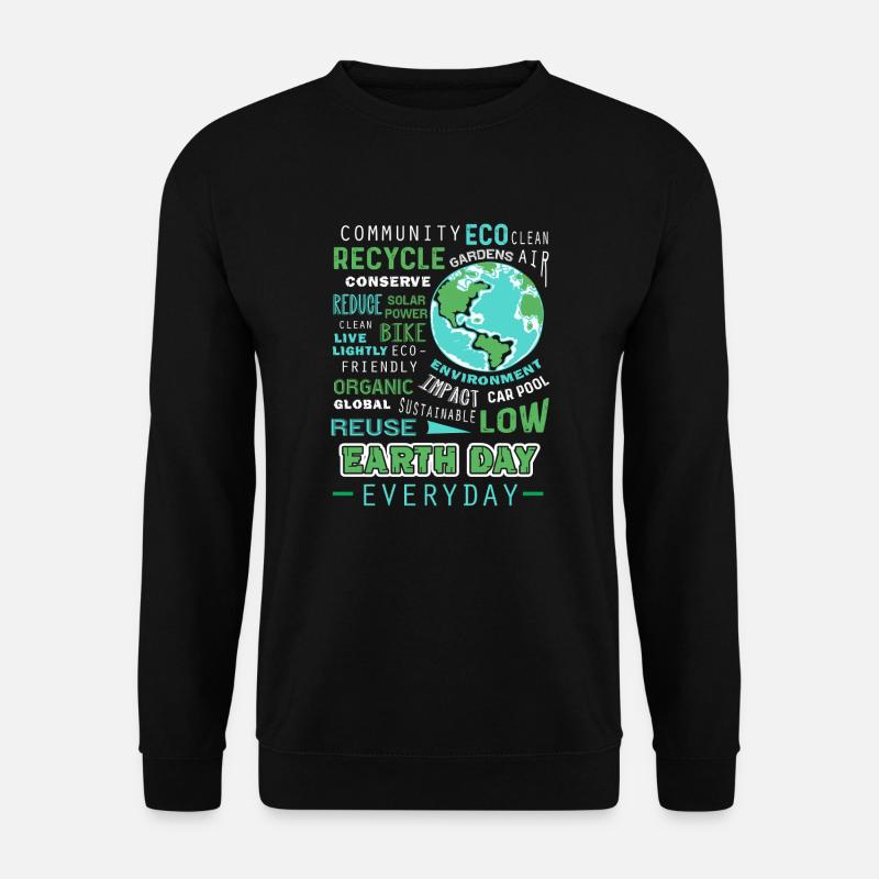 Earth Day Everyday - Unisex Sweatshirt - black