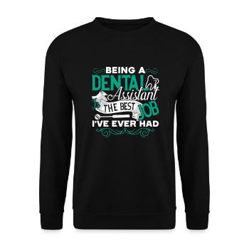 Dental Assistant Dental Assistant Is The Best Job - Unisex Sweatshirt - black - Front - Alina (178cm) & Michal (187cm)