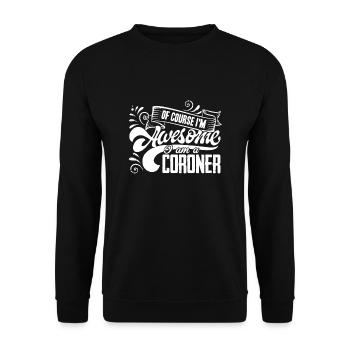 Coroner I am An Awesome Coroner - Unisex Sweatshirt - black - Front - Alina (178cm) & Michal (187cm)