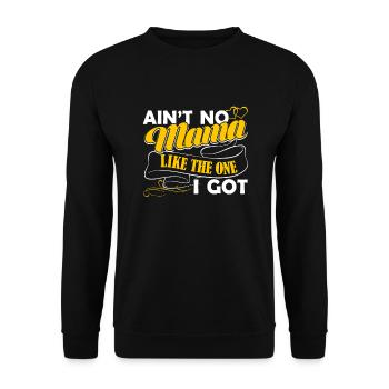 Mother's Day No Mama Like The One I Got - Unisex Sweatshirt - black - Front - Alina (178cm) & Michal (187cm)