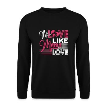 Mother's Day No Love Like Mama Love - Unisex Sweatshirt - black - Front - Alina (178cm) & Michal (187cm)